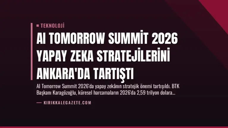 AI Tomorrow Summit 2026 Yapay Zeka Stratejilerini Ankara’da Tartıştı