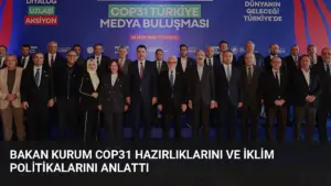 Bakan Kurum COP31 Hazırlıklarını ve İklim Politikalarını Anlattı