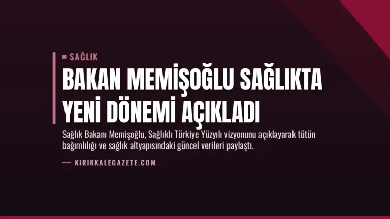 Bakan Memişoğlu Sağlıkta Yeni Dönemi Açıkladı
