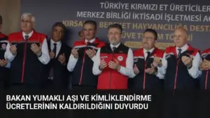 Bakan Yumaklı Aşı ve Kimliklendirme Ücretlerinin Kaldırıldığını Duyurdu