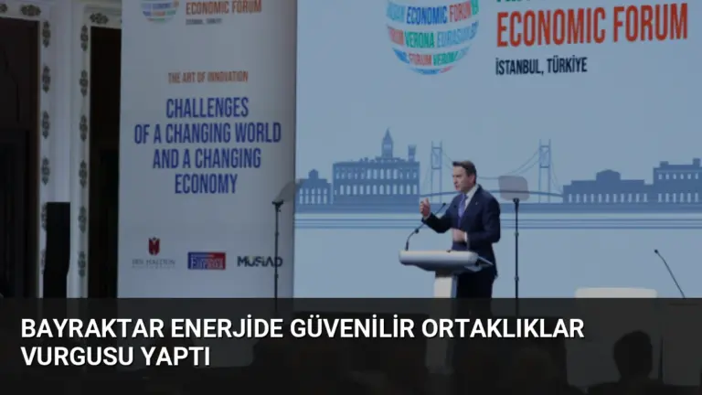 Bayraktar Enerjide Güvenilir Ortaklıklar Vurgusu Yaptı