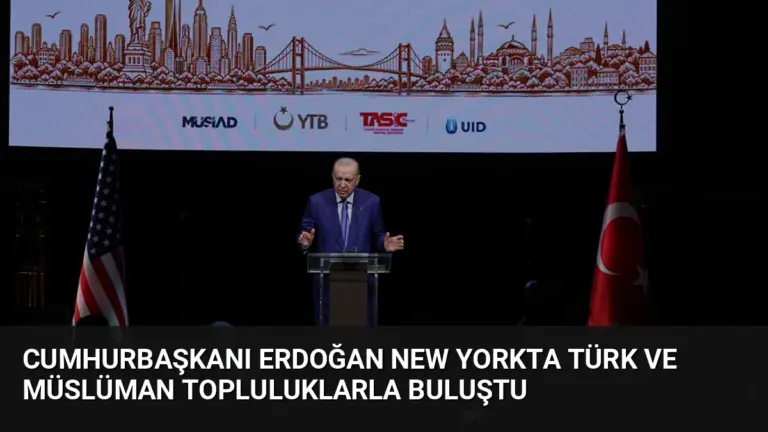 Cumhurbaşkanı Erdoğan New Yorkta Türk ve Müslüman Topluluklarla Buluştu