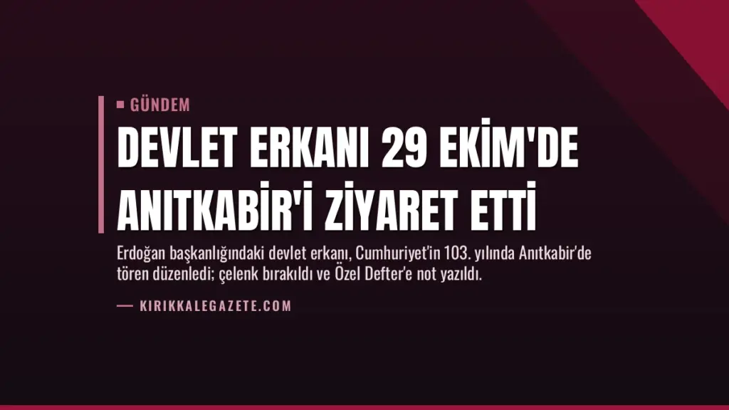 Devlet erkanı 29 Ekim'de Anıtkabir'i ziyaret etti