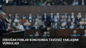 Erdoğan Fonlar Konusunda Tavizsiz Yaklaşımı Vurguladı