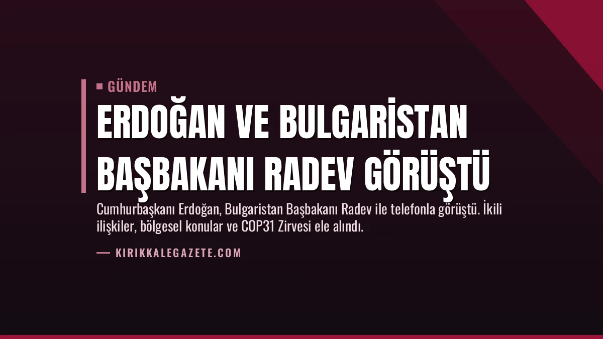 Erdoğan ve Bulgaristan Başbakanı Radev Görüştü