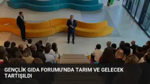 Gençlik Gıda Forumu’nda Tarım ve Gelecek Tartışıldı