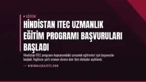 Hindistan ITEC Uzmanlık Eğitim Programı Başvuruları Başladı