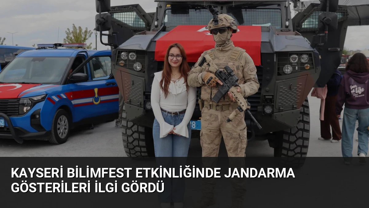 Kayseri Bilimfest Etkinliğinde Jandarma Gösterileri İlgi Gördü