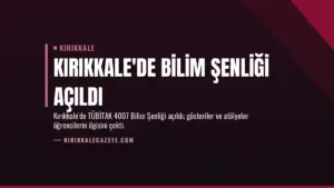 Kırıkkale'de Bilim Şenliği Açıldı