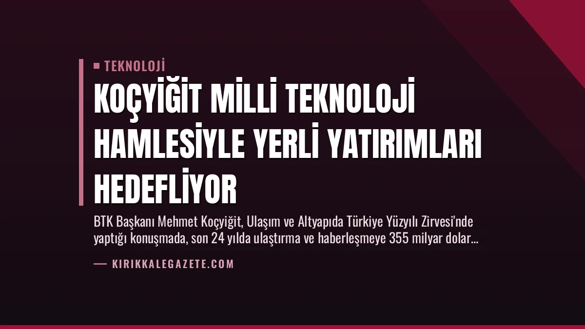 Koçyiğit Milli Teknoloji Hamlesiyle Yerli Yatırımları Hedefliyor