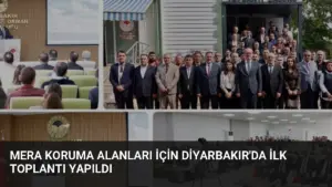 Mera Koruma Alanları İçin Diyarbakır’da İlk Toplantı Yapıldı