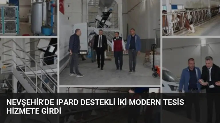 Nevşehir’de IPARD Destekli İki Modern Tesis Hizmete Girdi
