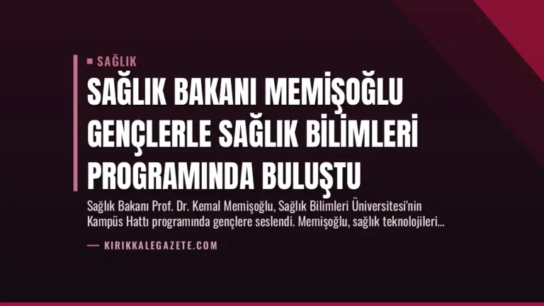 Sağlık Bakanı Memişoğlu Gençlerle Sağlık Bilimleri Programında Buluştu