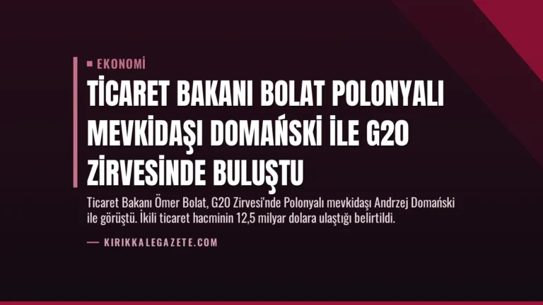 Ticaret Bakanı Bolat Polonyalı Mevkidaşı Domański ile G20 Zirvesinde Buluştu