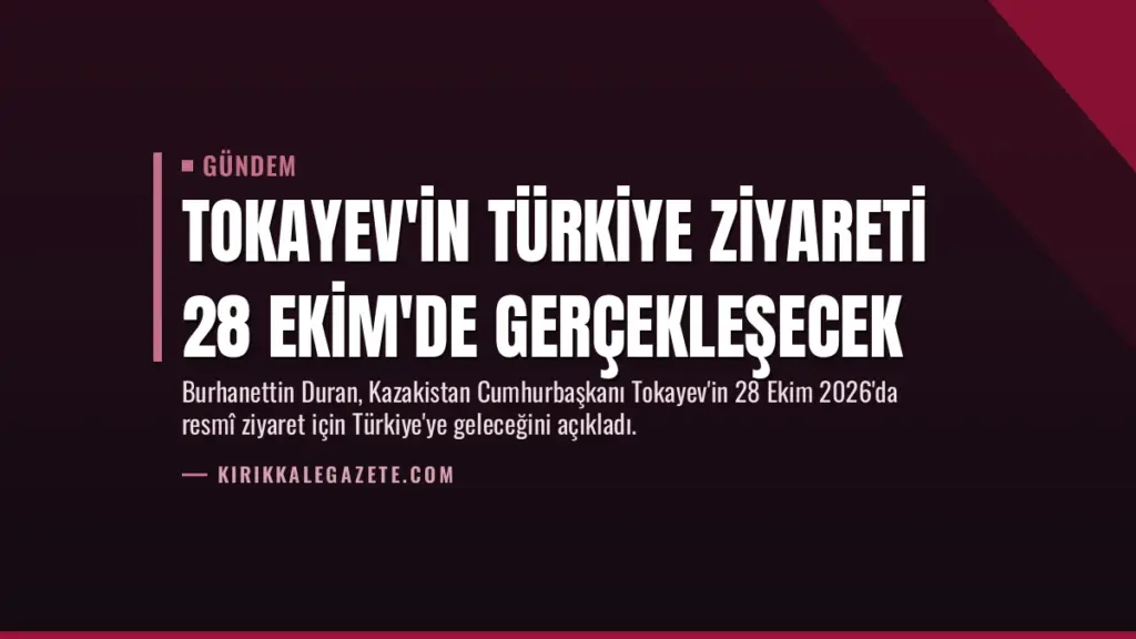 Tokayev'in Türkiye ziyareti 28 Ekim'de gerçekleşecek