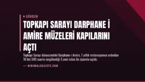 Topkapı Sarayı Darphane i Amire Müzeleri Kapılarını Açtı