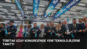 TÜBİTAK Uzay Kongresi’nde Yeni Teknolojilerini Tanıttı