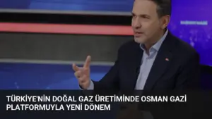 Türkiye’nin Doğal Gaz Üretiminde Osman Gazi Platformuyla Yeni Dönem