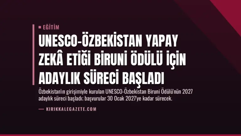UNESCO-Özbekistan Yapay Zekâ Etiği Biruni Ödülü için Adaylık Süreci Başladı