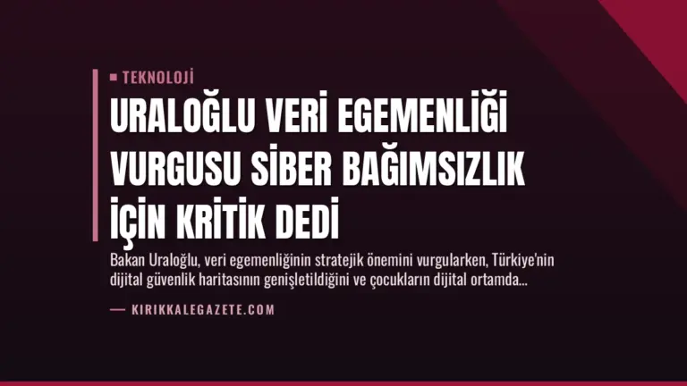 Uraloğlu Veri Egemenliği Vurgusu Siber Bağımsızlık İçin Kritik Dedi
