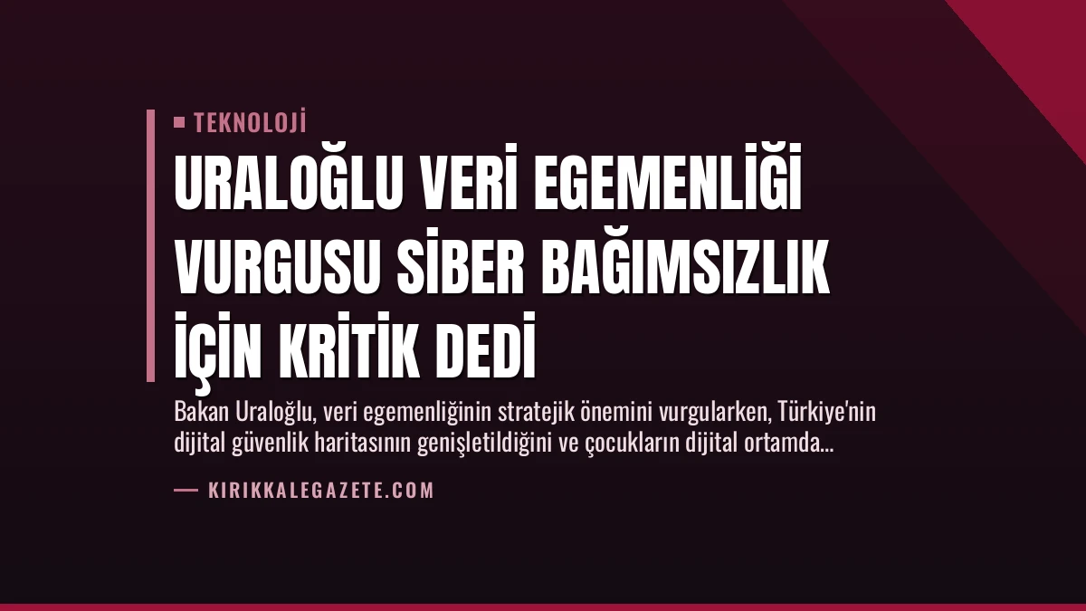 Uraloğlu Veri Egemenliği Vurgusu Siber Bağımsızlık İçin Kritik Dedi