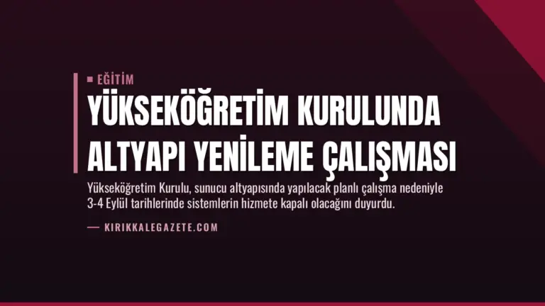 Yükseköğretim Kurulunda Altyapı Yenileme Çalışması
